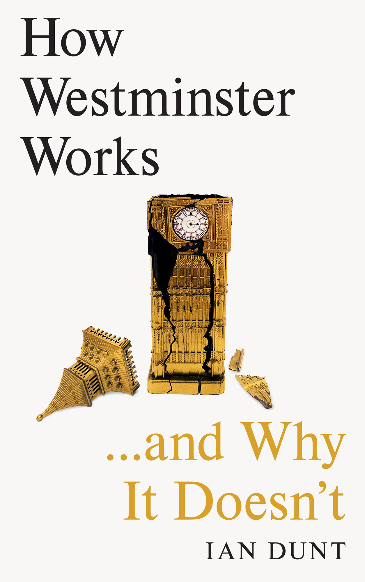 Cover of How Westminster Works ... and Why It Doesn't